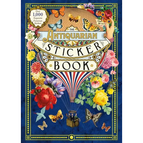 The Antiquarian Sticker Book: Over 1,000 Exquisite Victorian Stickers