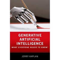 Generative Artificial Intelligence: What Everyone Needs to Know(r) - Paperback