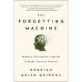 The Forgetting Machine: Memory, Perception, and the Jennifer Aniston Neuron