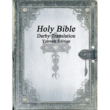 Holy Bible: Darby Translation; Yahweh Edition - Paperback
