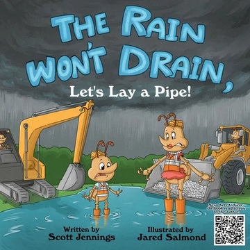 The Rain Won't Drain, Let's Lay A Pipe - Paperback