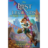 Lost Legends: The Rise of Flynn Rider - Hardcover