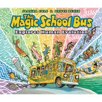 The Magic School Bus Explores Human Evolution - Hardcover