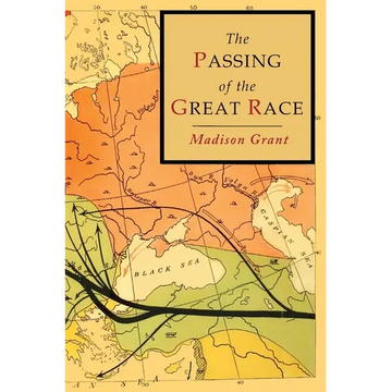 The Passing of the Great Race: Color Illustrated Edition with Original Maps - Paperback
