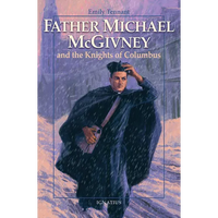 Father Michael McGivney and the Knights of Columbus - Paperback