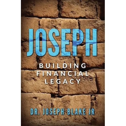 Joseph: Building Financial Legacy