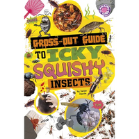 Gross-Out Guide to Icky, Squishy Insects - Paperback