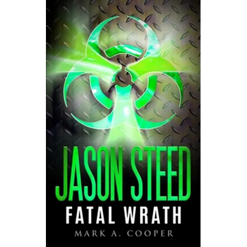 Jason Steed: Lethal Wrath Volume 7 - Paperback