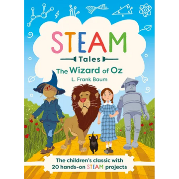 The Wizard of Oz: The Children's Classic with 20 Hands-On Steam Activities - Hardcover