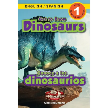 Get to Know Dinosaurs: Bilingual (English / Spanish) (Inglés / Español) Dinosaur Adventures (Engaging Readers, Level 1) - Paperback