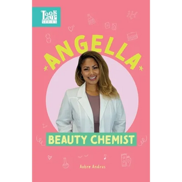 Angella, Beauty Chemist: Real Women in STEAM - Paperback