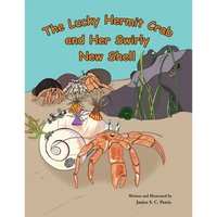 The Lucky Hermit Crab and Her Swirly New Shell - Paperback