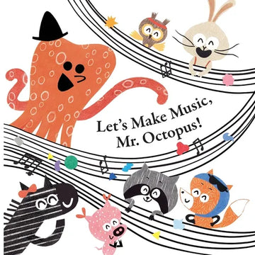 Fun With Mr. Octopus: Let's Make Music, Mr. Octopus! - Paperback