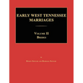Early West Tennessee Marriages. Volumes II. Brides