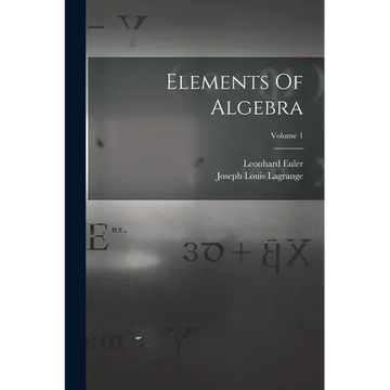 Elements Of Algebra; Volume 1 - Paperback