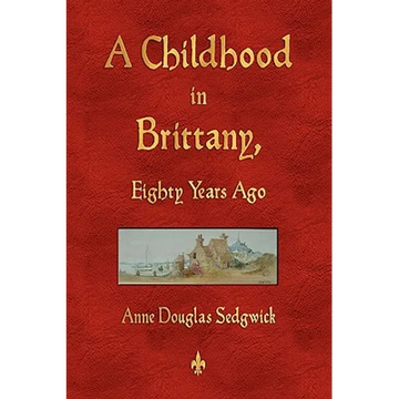 A Childhood in Brittany Eighty Years Ago - Paperback