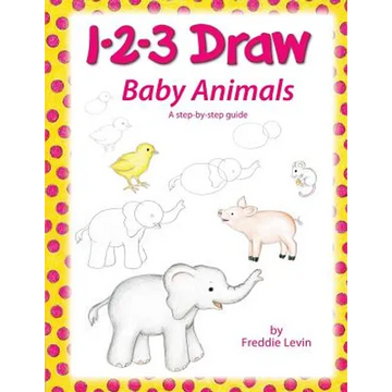 1 2 3 Draw Baby Animals: A step by step drawing guide for young artists - Paperback