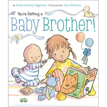 You're Getting a Baby Brother! - Board Book