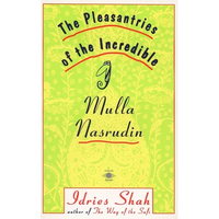 The Pleasantries of the Incredible Mulla Nasrudin - Paperback