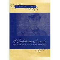 A Confederate Chronicle: The Life of a Civil War Survivor - Hardcover