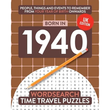 Born in 1940: Your Life in Wordsearch Puzzles - Paperback