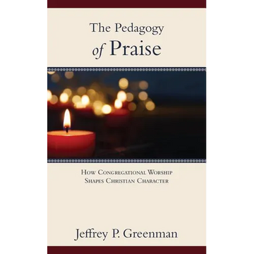 The Pedagogy of Praise - Paperback