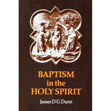 Baptism in the Holy Spirit: A Re-Examination of the New Testament on the Gift of the Spirit - Paperback