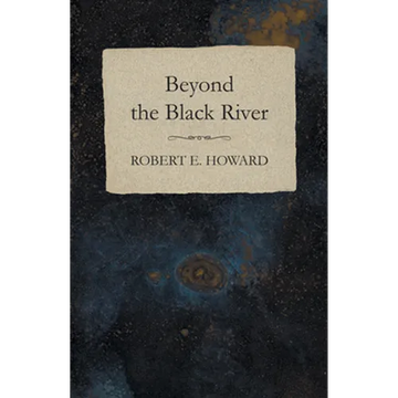 Beyond the Black River - Paperback
