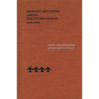 Prophecy and Power Among the Dogrib Indians - Hardcover