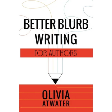 Better Blurb Writing for Authors - Paperback