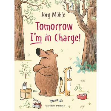 Tomorrow I'm in Charge! - Hardcover