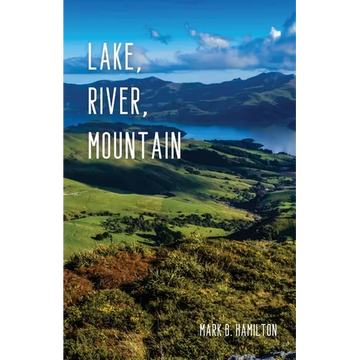 Lake, River, Mountain - Paperback