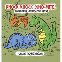 Knock Knock, Dino-mite!: Dinosaur Jokes for Kids - Hardcover