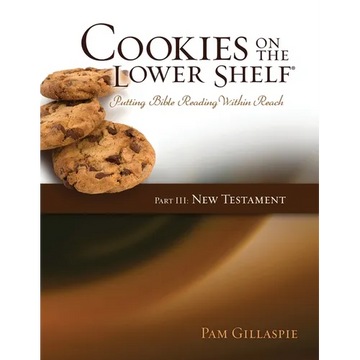 Cookies on the Lower Shelf: Part III New Testament - Paperback
