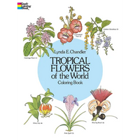 Tropical Flowers of the World Coloring Book - Paperback