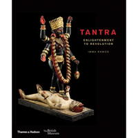 Tantra: Enlightenment to Revolution - Hardcover