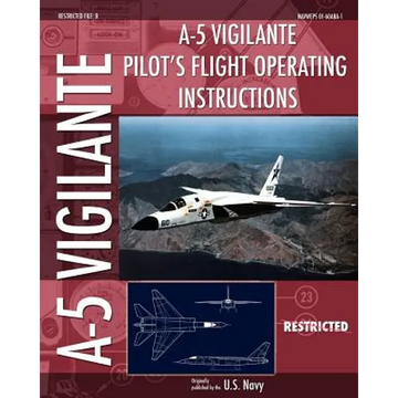 A-5 Vigilante Pilot's Flight Operating Instructions - Paperback