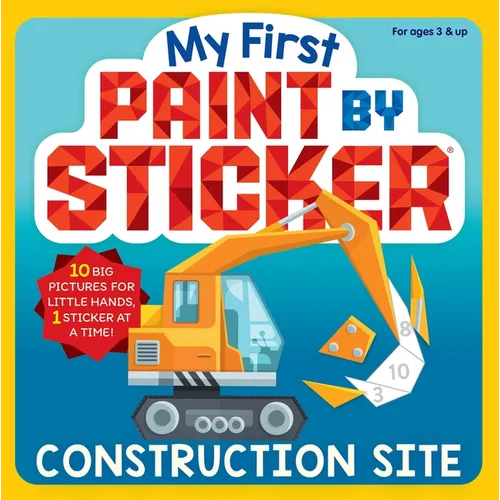 My First Paint by Sticker: Construction Site