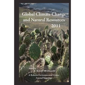Global Climate Change and Natural Resources 2011: A Roberts Environmental Center Annual Snapshot - Paperback
