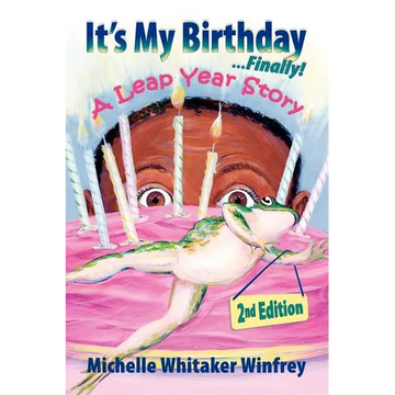 It's My Birthday Finally! A Leap Year Story 2nd Edition - Paperback