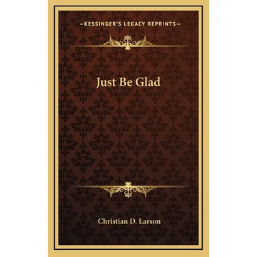 Just Be Glad - Hardcover