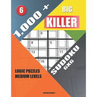 1,000 + Big killer sudoku 6x6: Logic puzzles medium levels - Paperback