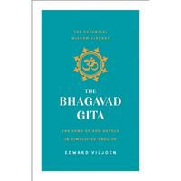 The Bhagavad Gita: The Song of God Retold in Simplified English (the Essential Wisdom Library) - Paperback