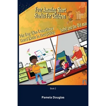 Four Amazing Short Stories for Children Book 2 - Paperback