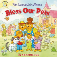 The Berenstain Bears Bless Our Pets - Paperback