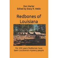 Redbones of Louisiana: For 200 years Redbones have been Louisiana's mystery people - Paperback