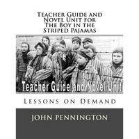 Teacher Guide and Novel Unit for the Boy in the Striped Pajamas: Lessons on Demand - Paperback
