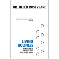 Living Holiness: Willing to Be the Legs of a Galloping Horse - Paperback