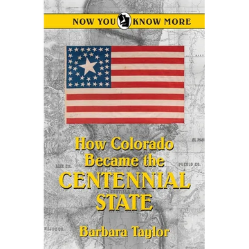 How Colorado Became the Centennial State - Paperback
