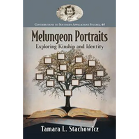 Melungeon Portraits: Exploring Kinship and Identity - Paperback